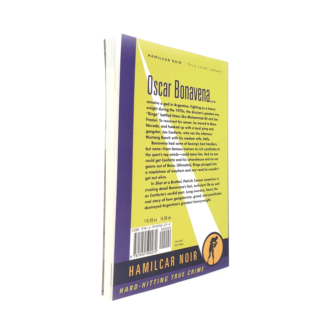 Hamilcar Publications Shot At A Brothel: The Spectacular Demise Of Oscar “Ringo” Bonavena