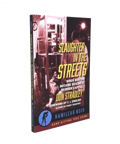 Hamilcar Publications Slaughter In The Streets: When Boston Became Boxing's Murder Capital Novelties
